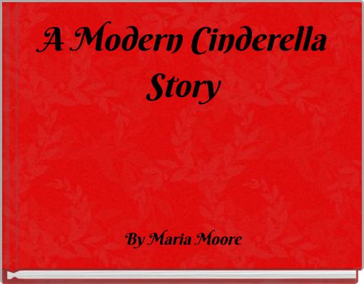 A Modern Cinderella Story