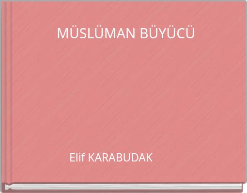 Front cover of 'MÜSLÜMAN BÜYÜCÜ' 