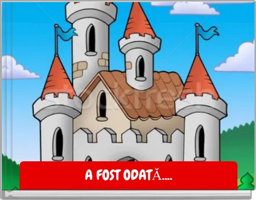 A FOST ODATĂ....