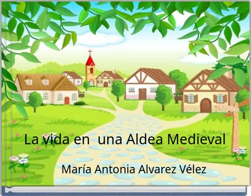 La vida en una Aldea Medieval