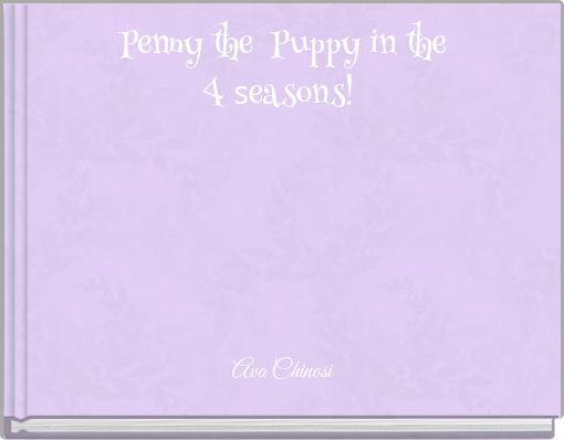 Penny the Puppy in the 4 seasons!