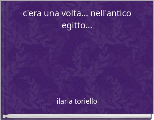 c'era una volta... nell'antico egitto...