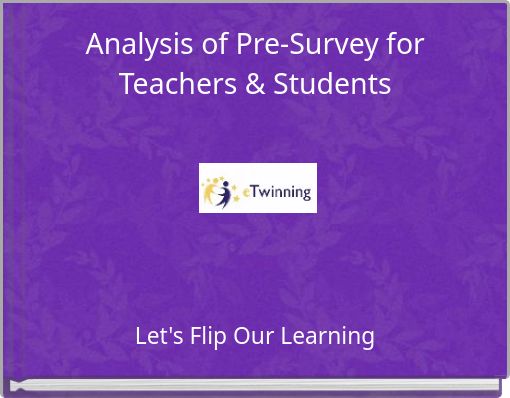 Analysis of Pre-Survey for Teachers & Students