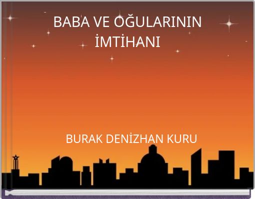 BABA VE OĞULARININ İMTİHANI