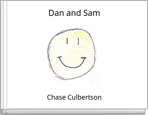 Dan and Sam