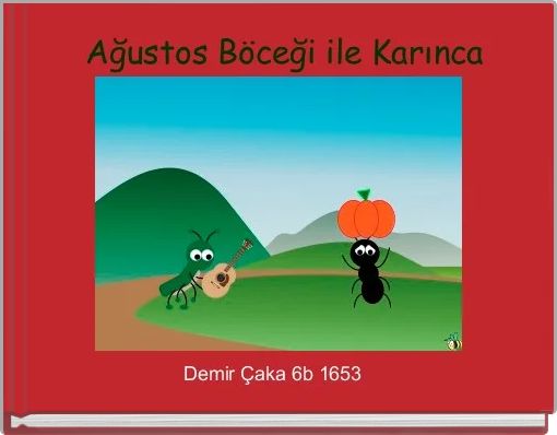  Ağustos Böceği ile Karınca