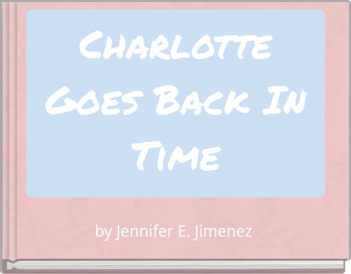 Charlotte Goes Back In Time