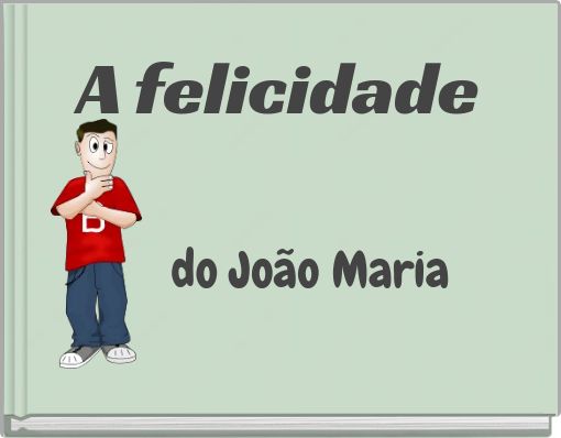 A felicidade