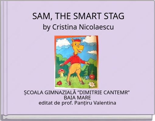 SAM, THE SMART STAG by Cristina Nicolaescu