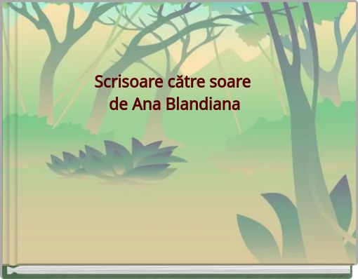 Scrisoare către soare de Ana Blandiana