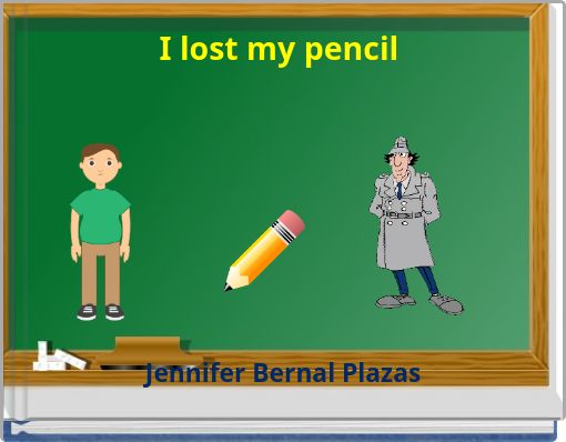I lost my pencil