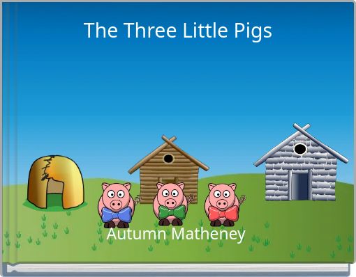 The Three Little Pigs