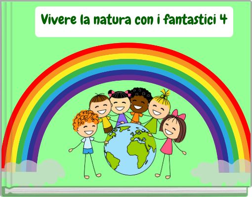 Vivere la natura con i fantastici 4