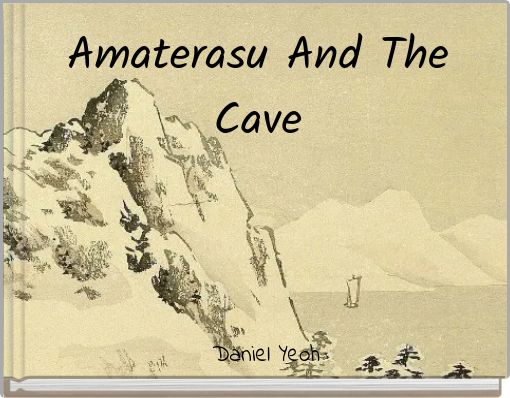 Amaterasu And The Cave