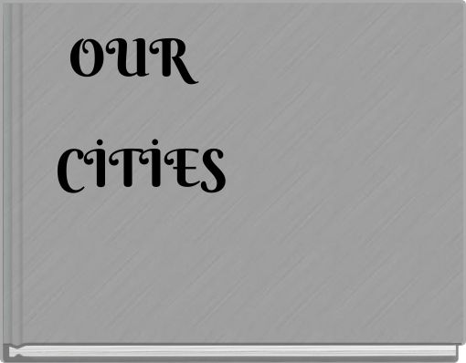 OUR CİTİES