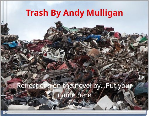 Trash By Andy Mulligan