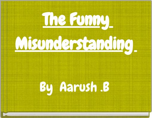 The Funny Misunderstanding