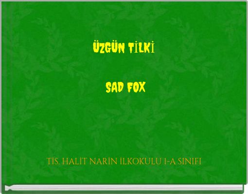 ÜZGÜN TİLKİ SAD FOX