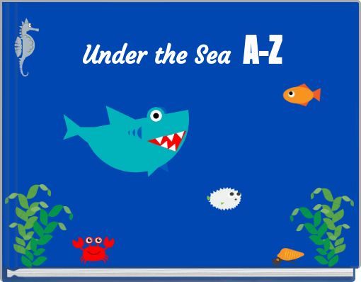 Under the Sea A-Z