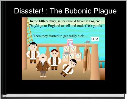 Disaster! : The Bubonic Plague