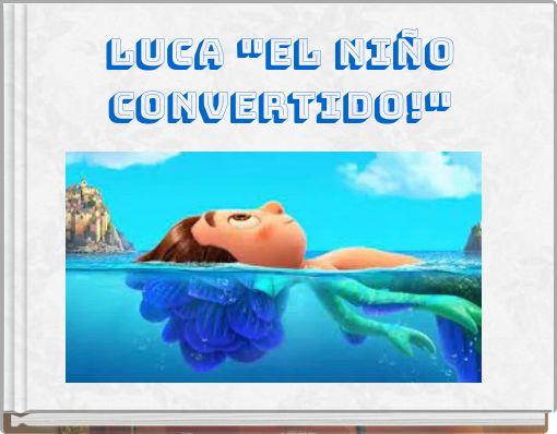 LUCA "El ni&ntilde;o convertido!"