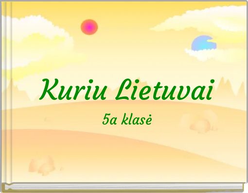 Kuriu Lietuvai 5a klasė