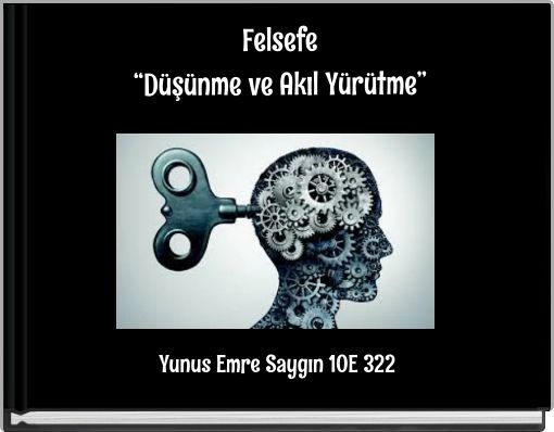 Felsefe “Düşünme ve Akıl Yürütme”
