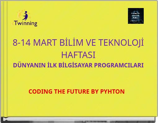 8-14 MART BİLİM VE TEKNOLOJİ HAFTASI DÜNYANIN İLK BİLGİSAYAR PROGRAMCILARI