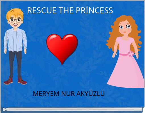 RESCUE THE PRİNCESS