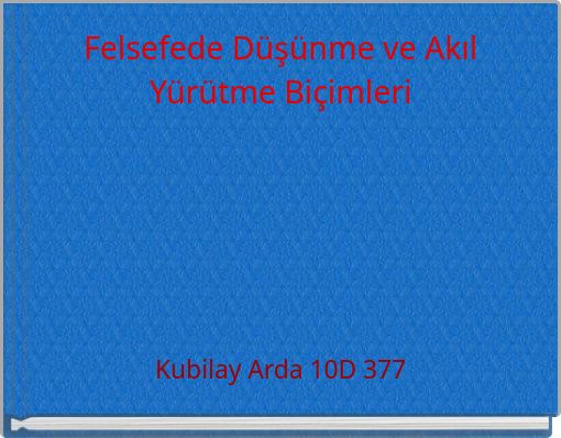 Felsefede Düşünme ve Akıl Yürütme Biçimleri