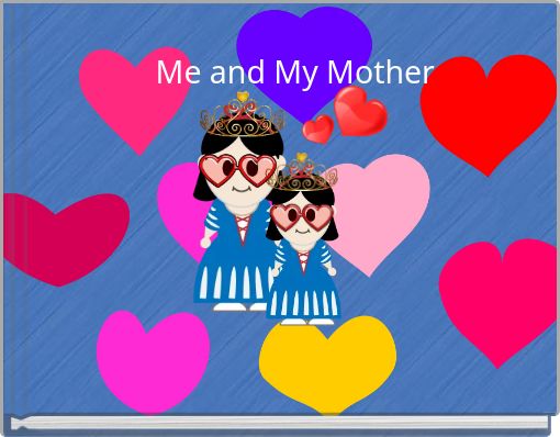 Me and My Mother