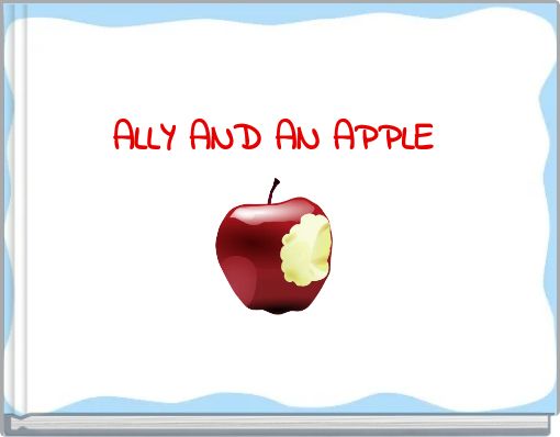 Ally and an Apple