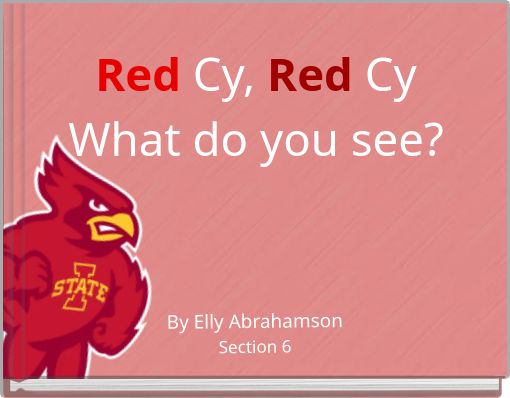 Red Cy, Red Cy What do you see?