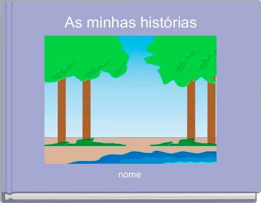 As minhas histórias