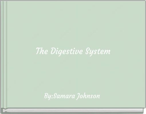 The Digestive System