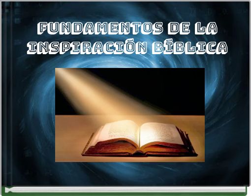 Fundamentos de la inspiración Bíblica
