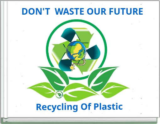 DON'T WASTE OUR FUTURE