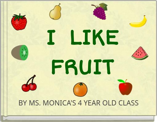 I LIKE FRUIT
