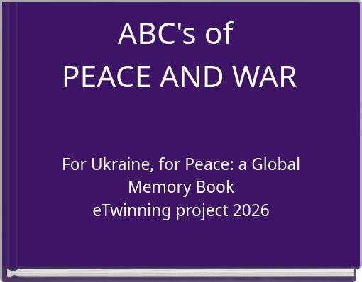 ABC's of PEACE AND WAR