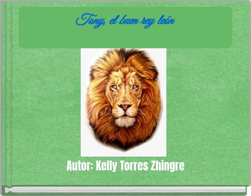 Tony, el buen rey le&oacute;n
