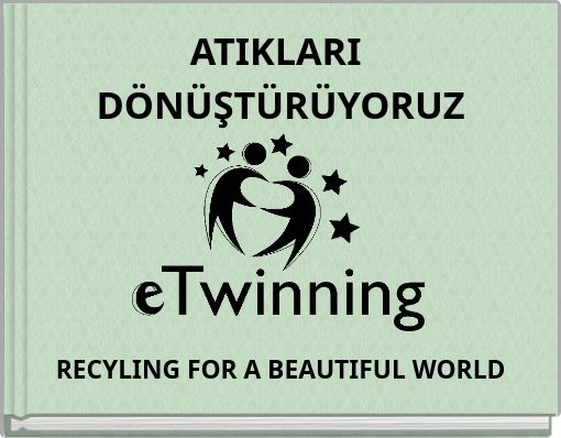 ATIKLARI DÖNÜŞTÜRÜYORUZ