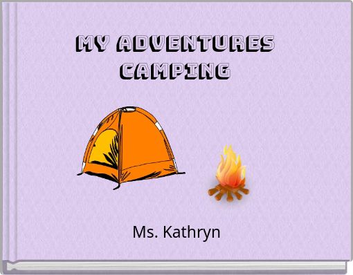 My adventures camping