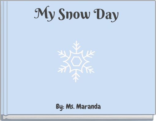 My Snow Day