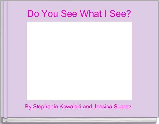 Do You See What I See?