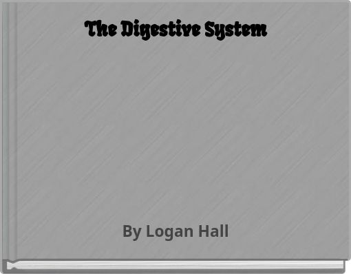 The Digestive System