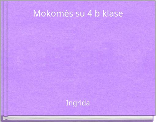 Mokomės su 4 b klase