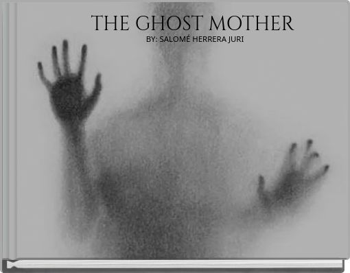 Front cover of 'THE GHOST MOTHER' 