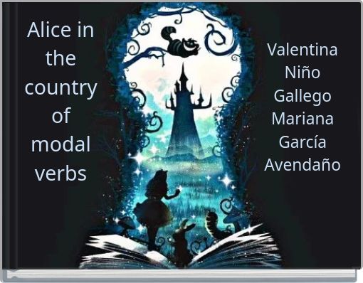 Alice in the country of modal verbs