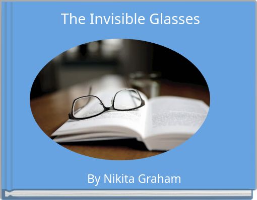 The Invisible Glasses