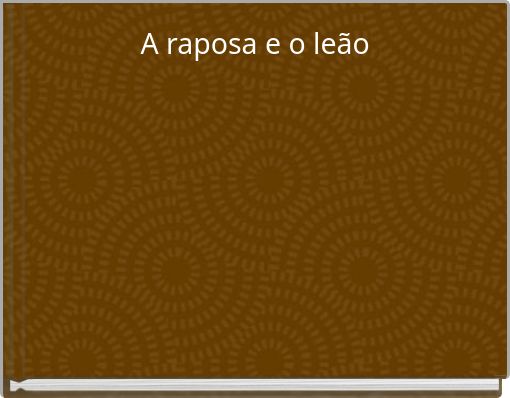 A raposa e o leão